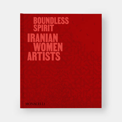 Boundless Spirit: Iranian Women Artists