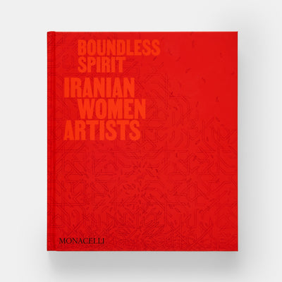Boundless Spirit: Iranian Women Artists
