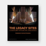 The Legacy Sites: A History of Racial Injustice