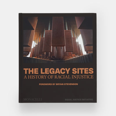 The Legacy Sites: A History of Racial Injustice