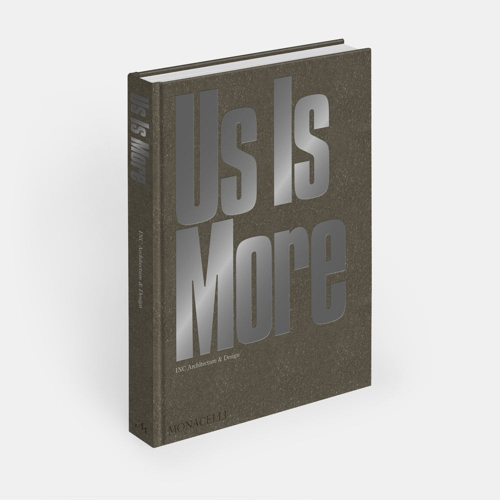 Us Is More: INC Architecture & Design