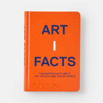 Artifacts: Fascinating Facts about Art, Artists, and the Art World