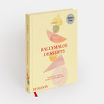 Ballymaloe Desserts: Iconic Recipes and Stories from Ireland