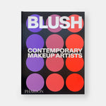 Blush: Contemporary Makeup Artists