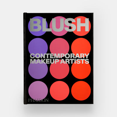 Blush: Contemporary Makeup Artists