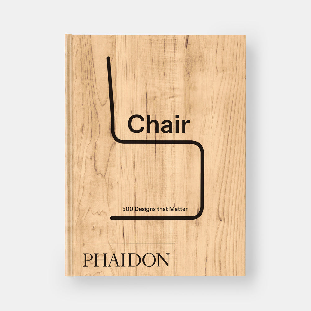 Chair: 500 Designs that Matter