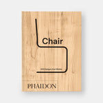 Chair: 500 Designs that Matter