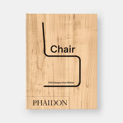 Chair: 500 Designs that Matter