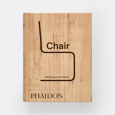 Chair: 500 Designs that Matter