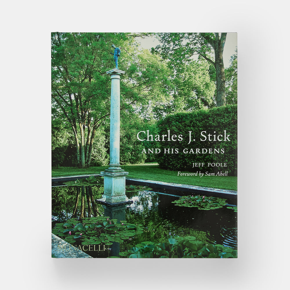 Charles J. Stick and His Gardens
