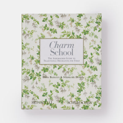 Charm School: The Schumacher Guide to Traditional Decorating for Today
