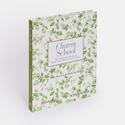 Charm School: The Schumacher Guide to Traditional Decorating for Today