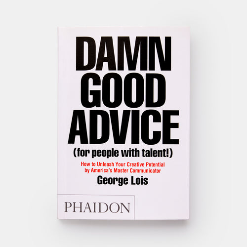 Damn Good Advice (For People with Talent!)