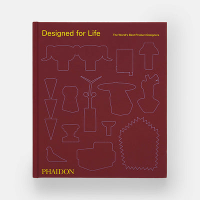 Designed for Life: The World's Best Product Designers