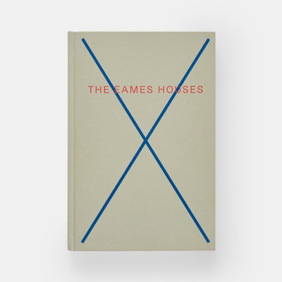 The Eames Houses: Charles and Ray Eames Residential Architecture