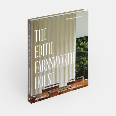 The Edith Farnsworth House: Architecture, Preservation, Culture