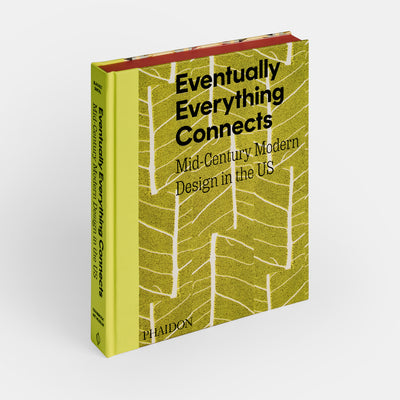Eventually Everything Connects: Mid-Century Modern Design in the US