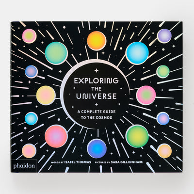 Exploring the Universe: A Complete Guide to the Cosmos