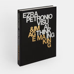 Ezra Petronio: Visual Thinking & Image Making