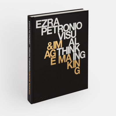 Ezra Petronio: Visual Thinking & Image Making
