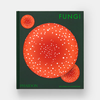 Fungi: The World of Mushrooms