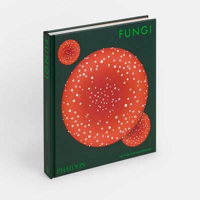Fungi: The World of Mushrooms