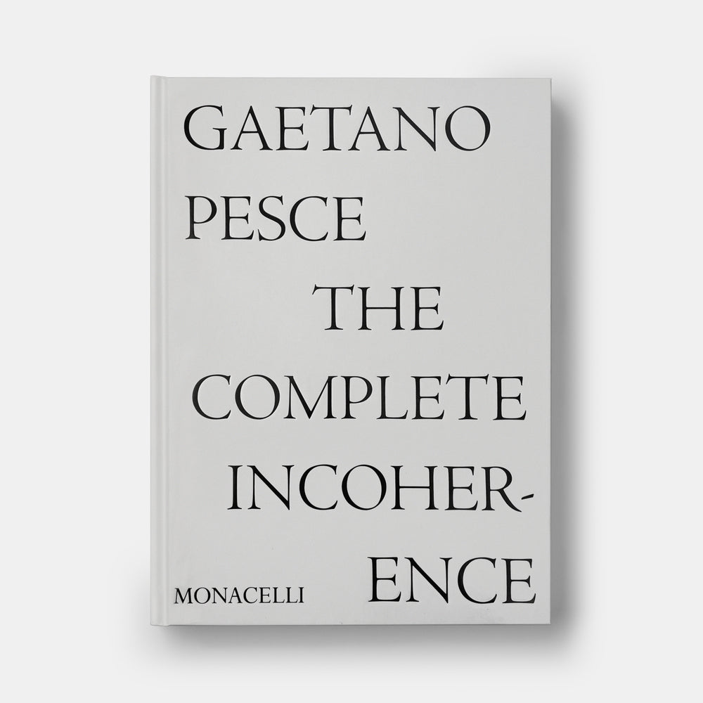 Gaetano Pesce: The Complete Incoherence