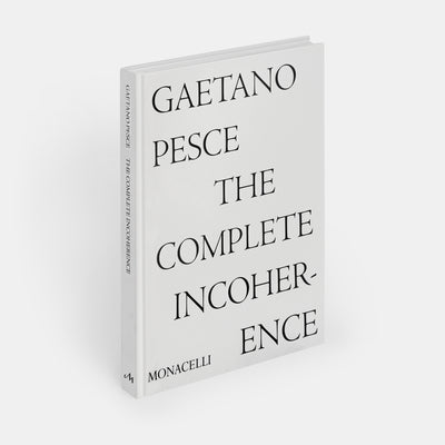 Gaetano Pesce: The Complete Incoherence