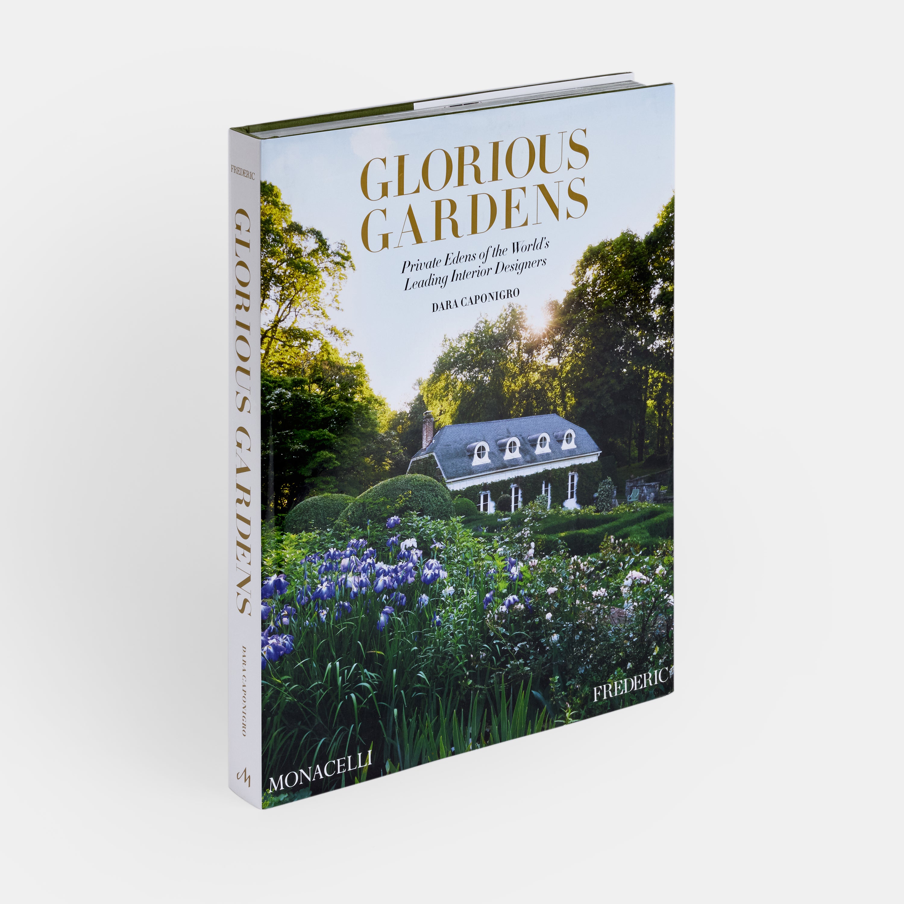 Glorious Gardens: Private Edens of the World's Leading Interior