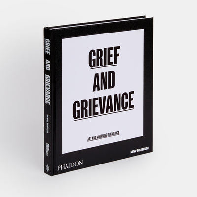 Grief and Grievance: Art and Mourning in America