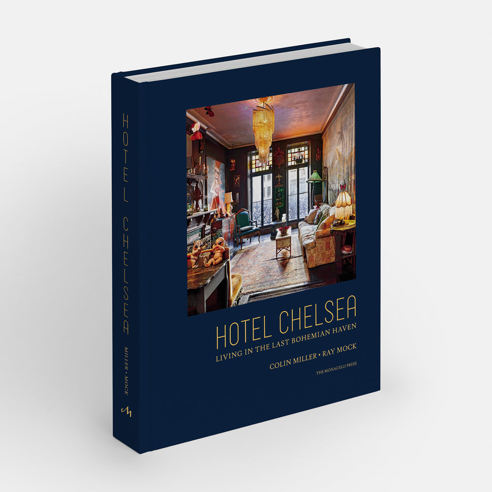 Hotel Chelsea: Living in the Last Bohemian Haven