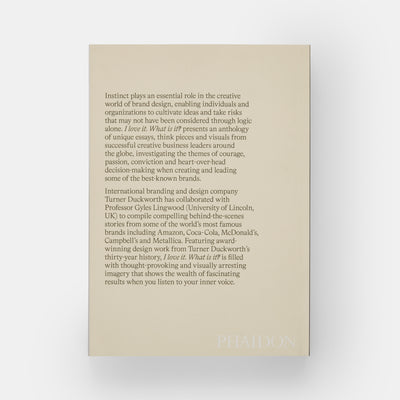 I love it. What is it?: The power of instinct in design and branding