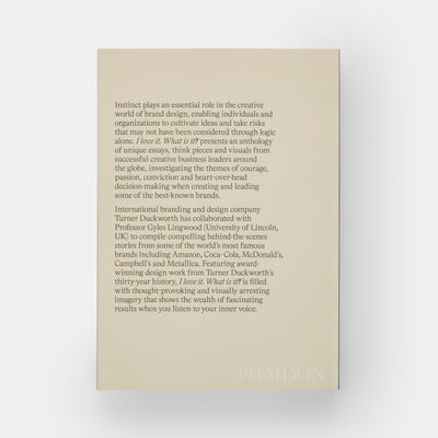 I love it. What is it?: The power of instinct in design and branding