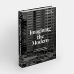 Imagining the Modern: Architecture and Urbanism of the Pittsburgh Renaissance