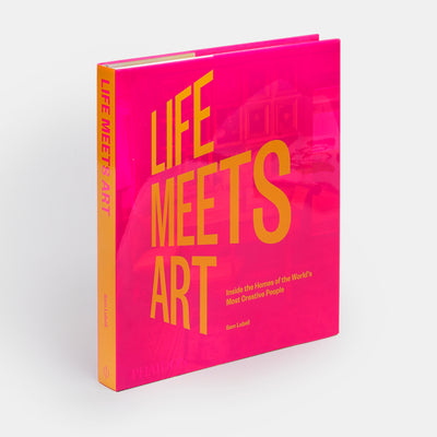 Life Meets Art: Inside the Homes of the World's Most Creative People