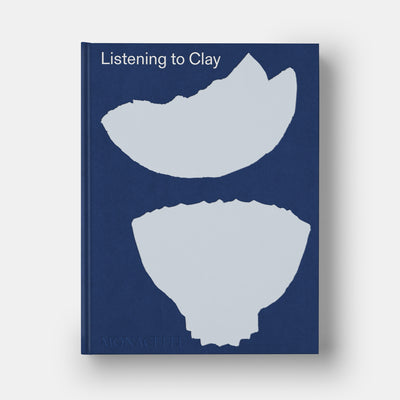 Listening to Clay: Conversations with Contemporary Japanese Ceramic Artists