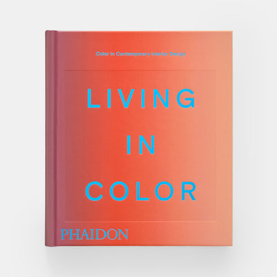 Living in Color: Color in Contemporary Interior Design, Compact Format
