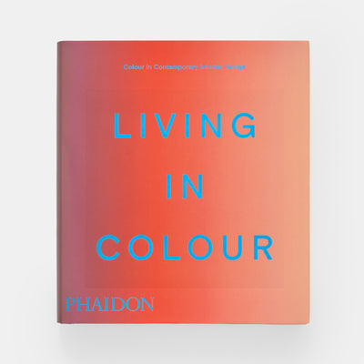 Living in Colour: Colour in Contemporary Interior Design, Compact Format