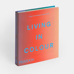 Living in Colour: Colour in Contemporary Interior Design, Compact Format