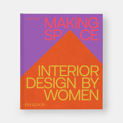 Making Space: Interior Design by Women