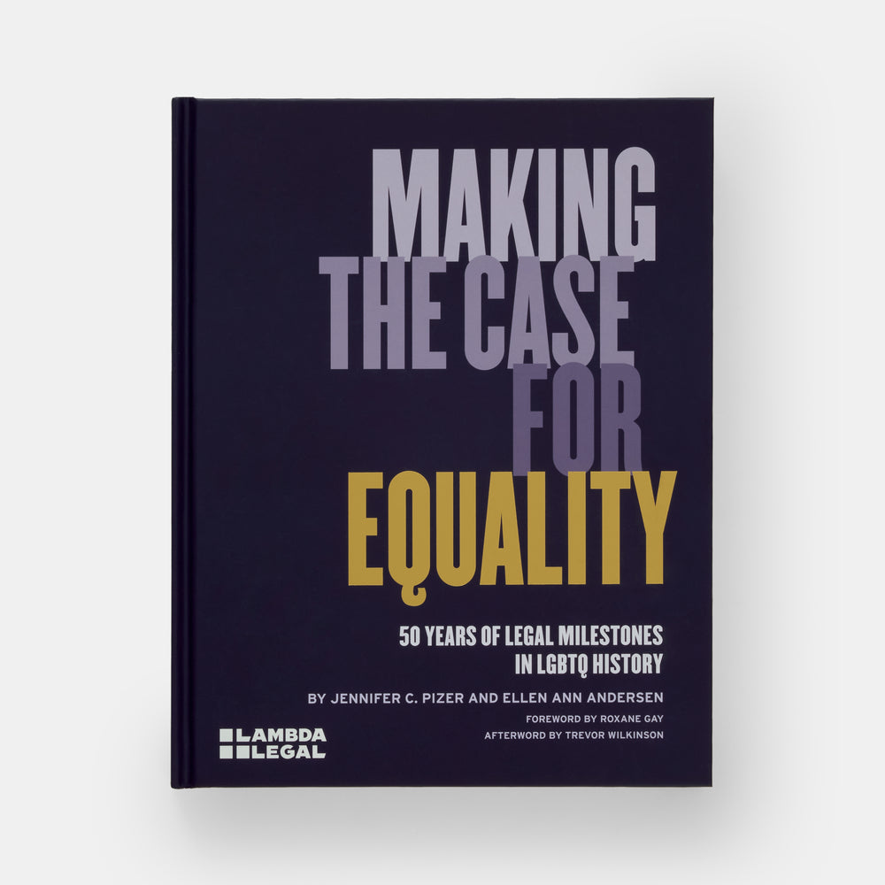 Making the Case for Equality: 50 Years of Legal Milestones in LGBTQ History