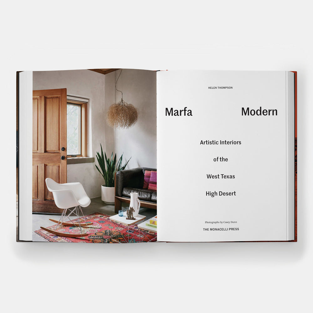 Marfa Modern: Artistic Interiors of the West Texas High Desert