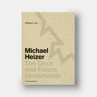 Michael Heizer: The Once and Future Monuments