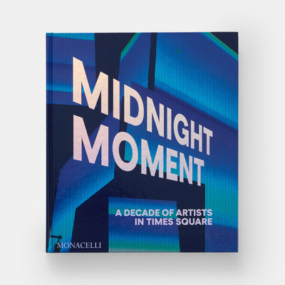 Midnight Moment: A Decade of Artists in Times Square