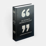 My Favorite Material Is Light: & Other Quotes by Architects