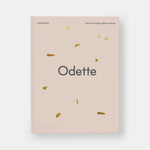 Odette: Terroir to Table, Heart to Plate [A Cookbook]