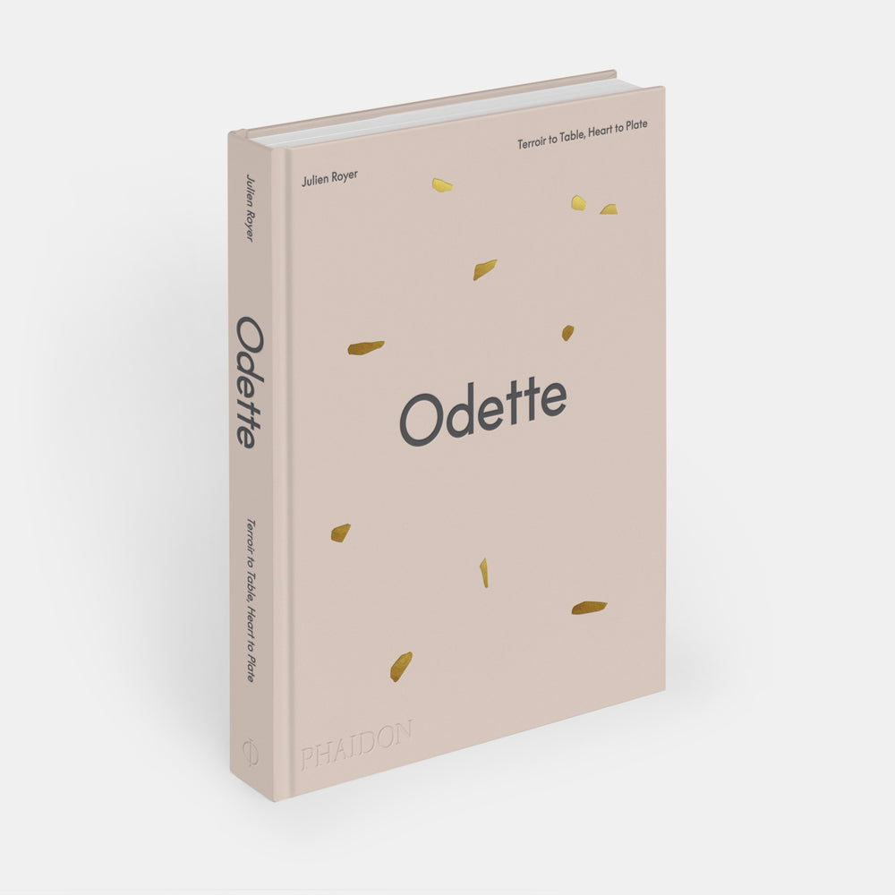 Odette: Terroir to Table, Heart to Plate [A Cookbook]