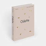Odette: Terroir to Table, Heart to Plate [A Cookbook]
