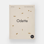Odette: Terroir to Table, Heart to Plate [A Cookbook]