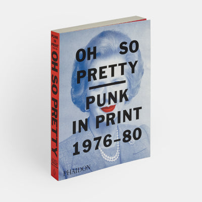 Oh So Pretty: Punk in Print 1976-1980